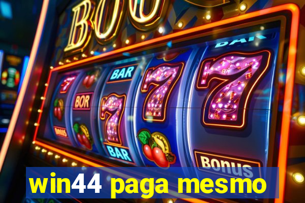 win44 paga mesmo